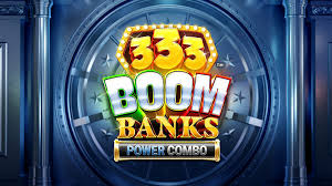 333 Boom Banks Power Slots
